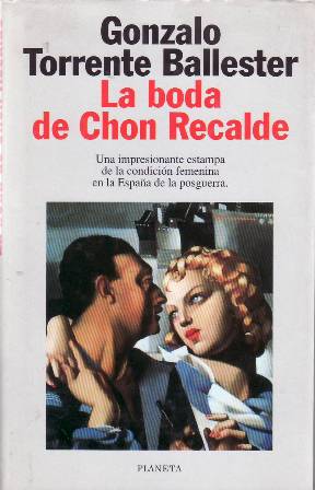 Imagen del vendedor de La boda de Chon Recalde. Novela casi rosa. (Una impresionante estampa de la condicin femenina en la Espaa de la posguerra). a la venta por Librera y Editorial Renacimiento, S.A.