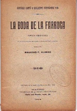 Seller image for La boda de la Farruca. Fantasa cmico lirica en un acto. Msica de F. Alonso. for sale by Librera y Editorial Renacimiento, S.A.