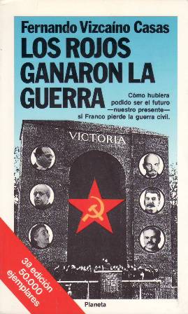 Imagen del vendedor de Los rojos ganaron la guerra. Novela. a la venta por Librería y Editorial Renacimiento, S.A.