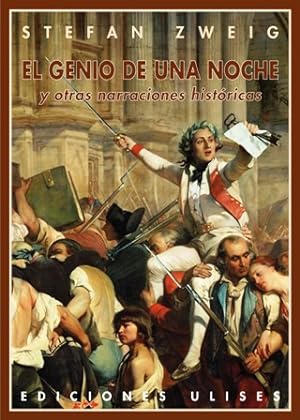 Seller image for El genio de una noche y otras narraciones histricas. Las siete narraciones que componen esta obra corresponden al gnero histrico y recrean lo que el autor llam momentos estelares de la humanidad, desde la cada de Bizancio en 1453, que cierra trgicamente la Edad Media (La conquista de Bizancio) hasta los demorados esfuerzos del presidente estadounidense Woodrow Wilson por sentar las bases de una paz justa y duradera en Europa tras la Primera Guerra Mundial (El fracaso de Wilson). En estas delicadas y exactas miniaturas histricas tambin se recrean asuntos tales como el secreto viaje de Lenin desde Suiza a Rusia en 1917 que iniciara la revolucin sovitica, esos diez das que estremecieron al mundo, o la desconocida, por olvidada, historia del creador de La Marsellesa, relato que inaugura y da ttulo a nuestra edicin. for sale by Librera y Editorial Renacimiento, S.A.