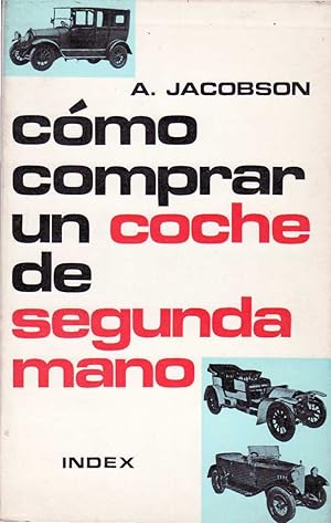 Imagen del vendedor de Cmo comprar un coche de segunda mano. a la venta por Librera y Editorial Renacimiento, S.A.