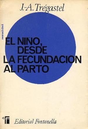 Immagine del venditore per El ni�o desde la fecundaci�n al parto. Un estudio embriol�gico, ilustrado con 20 l�minas. venduto da Librer�a y Editorial Renacimiento, S.A.
