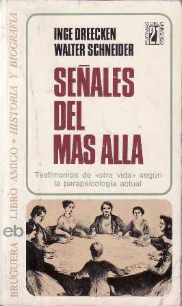 Seller image for Seales del ms all. Testimonio de 'otra vida' segn la parapsicologa actual. for sale by Librera y Editorial Renacimiento, S.A.