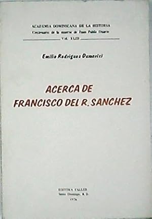 Immagine del venditore per Acerca de Francisco del R. Snchez. venduto da Librera y Editorial Renacimiento, S.A.