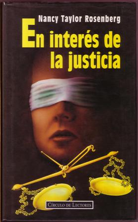 Imagen del vendedor de En inters de la justicia. Novela. Traduccin de Sara Alonso. a la venta por Librera y Editorial Renacimiento, S.A.