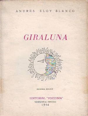 Imagen del vendedor de Giraluna. Preliminares de R. Gallegos, Alfonso Reyes, M. Altolaguirre y Pedro Sotillo. Ilustr. de Elvira Gascn. a la venta por Librera y Editorial Renacimiento, S.A.