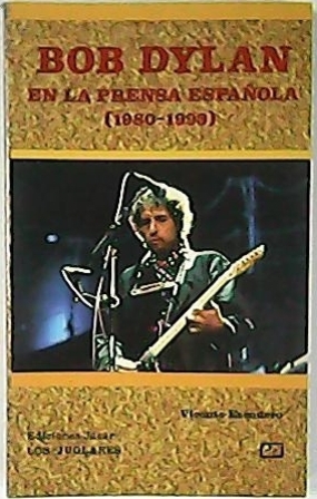 Imagen del vendedor de Bob Dylan en la prensa espaola (1980-1983). a la venta por Librera y Editorial Renacimiento, S.A.