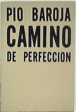 Imagen del vendedor de Camino de perfeccin (Pasin mstica). Novela. a la venta por Librera y Editorial Renacimiento, S.A.
