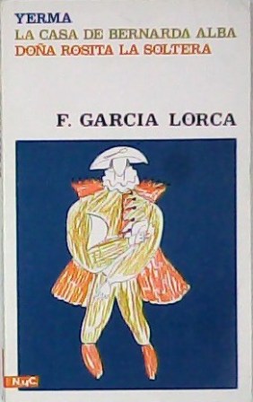 Bild des Verkufers fr Yerma. La casa de Bernarda Alba. Doa Rosita la soltera. Introduccin Ricardo Domenech. zum Verkauf von Librera y Editorial Renacimiento, S.A.