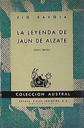 Imagen del vendedor de La leyenda de Jaun de Alzate. Novela. a la venta por Librera y Editorial Renacimiento, S.A.