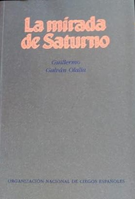 Seller image for La mirada de Saturno. Novela. for sale by Librera y Editorial Renacimiento, S.A.