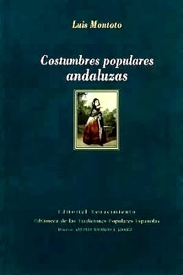 Bild des Verkufers fr Costumbres populares andaluzas. zum Verkauf von Librera y Editorial Renacimiento, S.A.