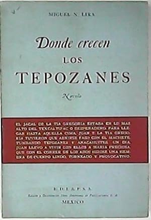 Seller image for Donde crecen los tepozanes. for sale by Librera y Editorial Renacimiento, S.A.