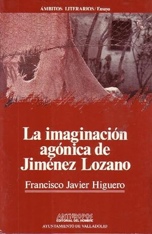 Immagine del venditore per La imaginacin agnica de Jimnez Lozano. venduto da Librera y Editorial Renacimiento, S.A.