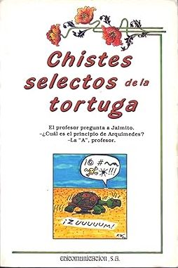 Imagen del vendedor de Chistes selectos de la tortuga. a la venta por Librera y Editorial Renacimiento, S.A.