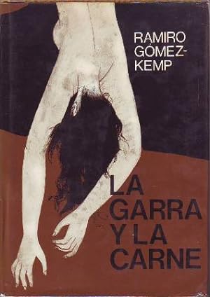 Seller image for La garra y la carne. Novela. for sale by Librera y Editorial Renacimiento, S.A.