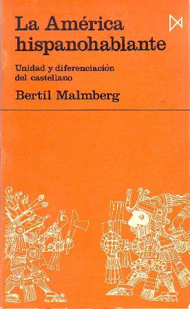 Imagen del vendedor de La Amrica hispanohablante. Unidad y diferenciacin del castellano. a la venta por Librera y Editorial Renacimiento, S.A.