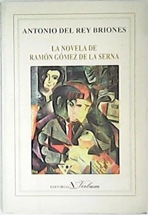 Bild des Verkufers fr La novela de Ramn Gmez de la Serna. zum Verkauf von Librera y Editorial Renacimiento, S.A.