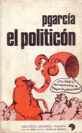 Imagen del vendedor de El politicn. Ensayo histrico-poltico en tono satrico. a la venta por Librera y Editorial Renacimiento, S.A.