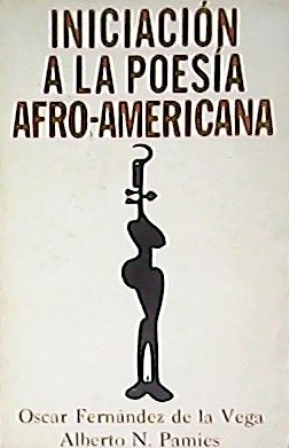 Seller image for Iniciacin a la poesa afro-americana. for sale by Librera y Editorial Renacimiento, S.A.