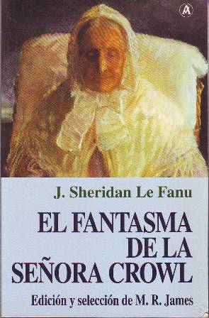 Imagen del vendedor de El fantasma de la Seora Crowl. Edicin y seleccin de M.R. James. Novela. a la venta por Librera y Editorial Renacimiento, S.A.