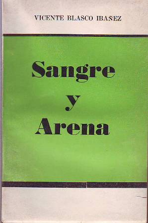 Seller image for Sangre y arena. Novela. for sale by Librera y Editorial Renacimiento, S.A.
