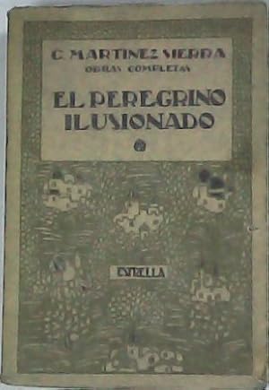 Imagen del vendedor de El peregrino ilusionado. a la venta por Librera y Editorial Renacimiento, S.A.