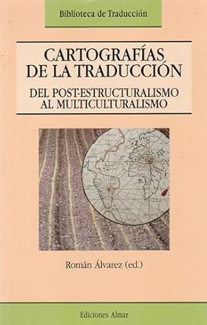 Imagen del vendedor de Cartografas de la traduccin. Del post-estructuralismo al multiculturalismo. Edicin de. a la venta por Librera y Editorial Renacimiento, S.A.