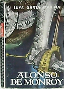 Imagen del vendedor de Alonso de Monroy. Novela. a la venta por Librera y Editorial Renacimiento, S.A.