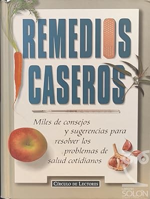 Imagen del vendedor de REMEDIOS CASEROS. Miles de consejos y sugerencias para resolver los problemas de salud cotidianos. a la venta por Librera y Editorial Renacimiento, S.A.