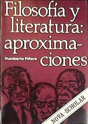 Seller image for Filosofa y literatura: aproximaciones (Aristteles, Heidegger, Sartre, Jos Ortega y Gasset, Jorge Luis Borges, Ren Marqus, Eduardo Mallea). for sale by Librera y Editorial Renacimiento, S.A.