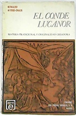 Imagen del vendedor de El Conde Lucanor. Materia tradicional y originalidad creadora. a la venta por Librera y Editorial Renacimiento, S.A.