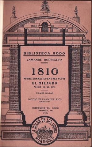 Seller image for 1810 (Poema dram�tico en tres actos). El milagro (Poema en un acto). for sale by Librer�a y Editorial Renacimiento, S.A.