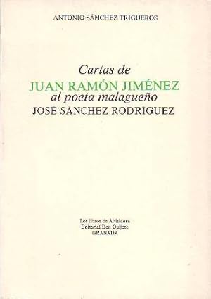 Image du vendeur pour Cartas de Juan Ramn Jimnez al poeta malagueo Jos Snchez Rodrguez. Con ndice onomstico. mis en vente par Librera y Editorial Renacimiento, S.A.