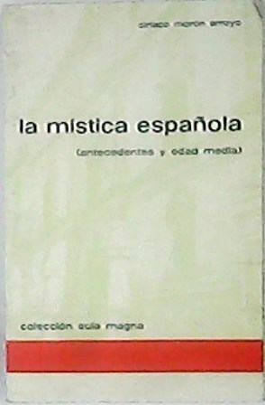 Seller image for La mstica espaola, I (Antecedentes y Edad Media). for sale by Librera y Editorial Renacimiento, S.A.