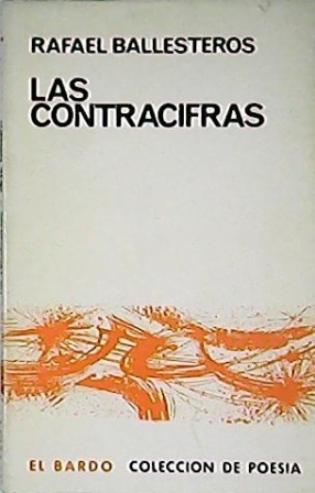 Image du vendeur pour Las contracifras. Poesa. mis en vente par Librera y Editorial Renacimiento, S.A.