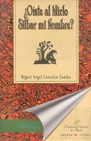 Bild des Verkufers fr Oste al mirlo silbar mi nombre? (I Premio Albacete de Novela, 1997). zum Verkauf von Librera y Editorial Renacimiento, S.A.