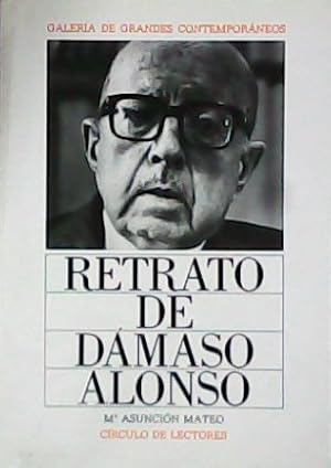 Imagen del vendedor de Retrato de Dmaso Alonso. a la venta por Librera y Editorial Renacimiento, S.A.