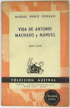 Bild des Verkufers fr Vida de Antonio Machado y Manuel. zum Verkauf von Librera y Editorial Renacimiento, S.A.