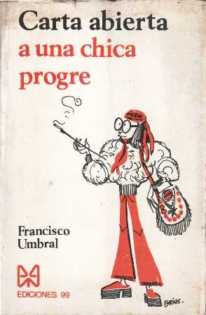 Imagen del vendedor de Carta abierta a una chica progre. Humor. a la venta por Librera y Editorial Renacimiento, S.A.