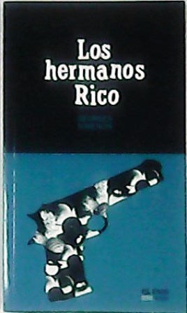 Image du vendeur pour Los hermanos Rico. Novela. mis en vente par Librera y Editorial Renacimiento, S.A.