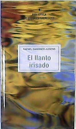 Bild des Verkufers fr El llanto irisado (Cuentos). zum Verkauf von Librera y Editorial Renacimiento, S.A.