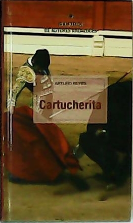 Imagen del vendedor de Cartucherita. Novela taurina. a la venta por Librera y Editorial Renacimiento, S.A.