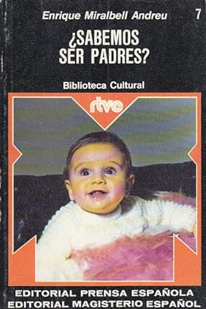 Imagen del vendedor de Sabemos ser padres? a la venta por Librera y Editorial Renacimiento, S.A.