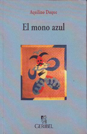 Imagen del vendedor de El mono azul. Novela (Premio Nacional de Literatura 1974). a la venta por Librera y Editorial Renacimiento, S.A.