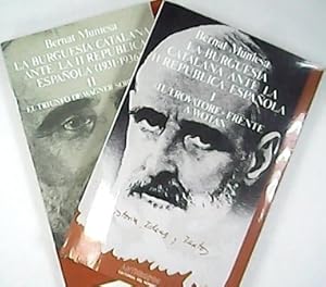 Imagen del vendedor de La burguesa catalana ante la II Repblica Espaola. 2 volmenes. I. "Il trovatore" frente a Wotan. II. El triunfo de Wagner sobre Verdi. a la venta por Librera y Editorial Renacimiento, S.A.