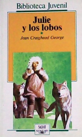 Imagen del vendedor de Julie y los lobos. Novela juvenil. a la venta por Librera y Editorial Renacimiento, S.A.