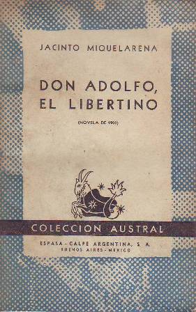 Seller image for Don Adolfo, el libertino. (Novela de 1900). for sale by Librera y Editorial Renacimiento, S.A.