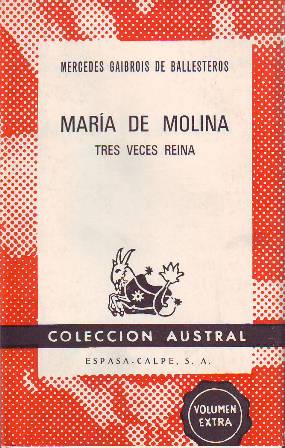 Imagen del vendedor de Mara de Molina, tres veces reina. a la venta por Librera y Editorial Renacimiento, S.A.