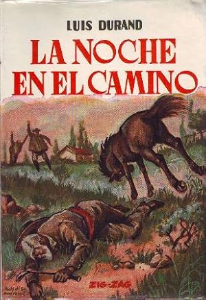 Imagen del vendedor de La noche en el camino. Novela. a la venta por Librera y Editorial Renacimiento, S.A.